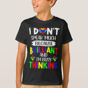 Ich spreche nicht viel brillante Autismus Bewussts T-Shirt