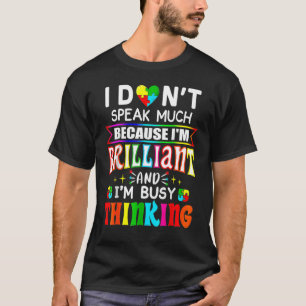 Ich spreche nicht viel Brillantes Autismus Autisti T-Shirt