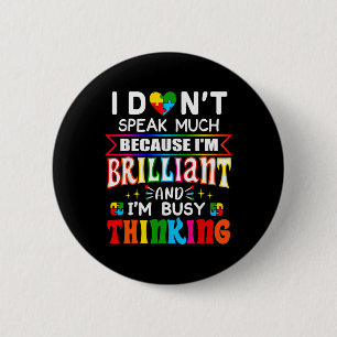 Ich spreche nicht viel brilliante Autismus Autisti Button