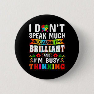 Ich spreche nicht viel brilliante Autismus Autisti Button