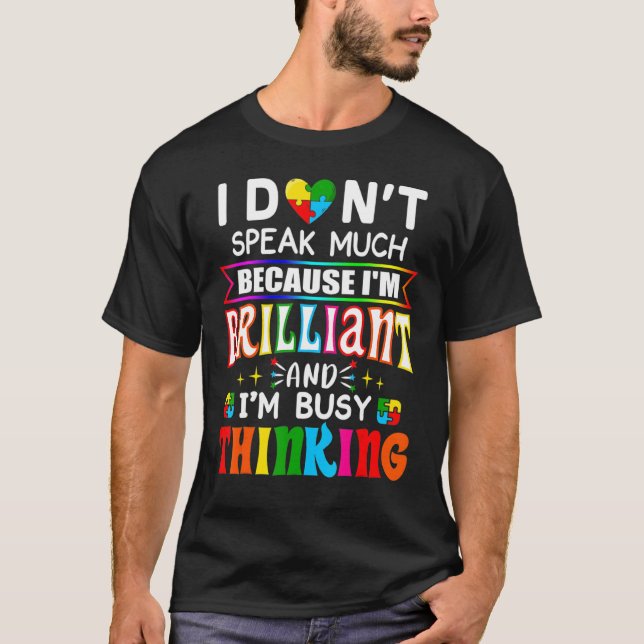 Ich spreche nicht viel brilliante Autismus Autisti T-Shirt (Vorderseite)