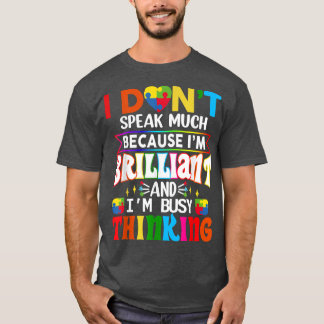 Ich spreche nicht viel brilliante Autismus Autisti T-Shirt