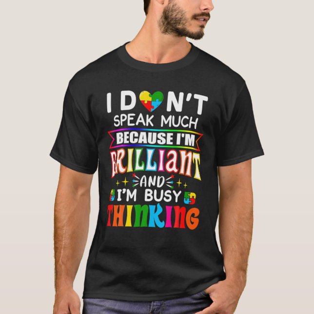 Ich spreche nicht viel brilliante Autismus Autisti T-Shirt (Vorderseite)