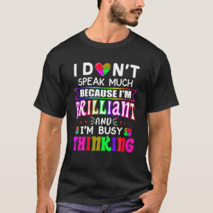 Ich spreche nicht viel brilliante Autismus Autisti T-Shirt