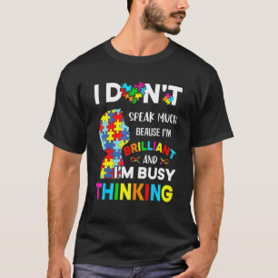 Ich spreche nicht viel brilliante Autismus Autisti T-Shirt