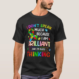 Ich spreche nicht viel brilliante Autismus Autisti T-Shirt