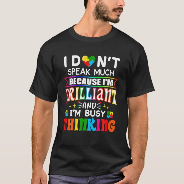 Ich spreche nicht viel brilliante Autismus Autisti T-Shirt (Vorderseite)