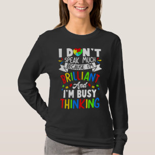 Ich spreche nicht viel ich bin brillant denken Aut T-Shirt