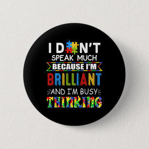 Ich spreche nicht viel, ich bin brillant, ich bin button