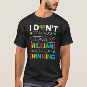 Ich spreche nicht viel Stück Autismus-Bewusstsein T-Shirt