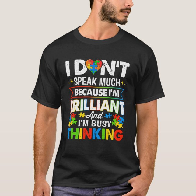 Ich spreche nicht viel, weil ich brilliant beschäf T-Shirt (Vorderseite)