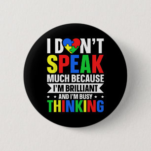 Ich spreche nicht viel, weil ich brilliant bin und button