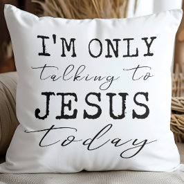 Ich spreche nur mit Jesus heute Schwarz-weißer Gla Kissen