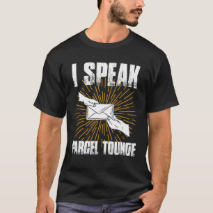 Ich spreche Pakettounge Postal Worker Mail Carrier T-Shirt