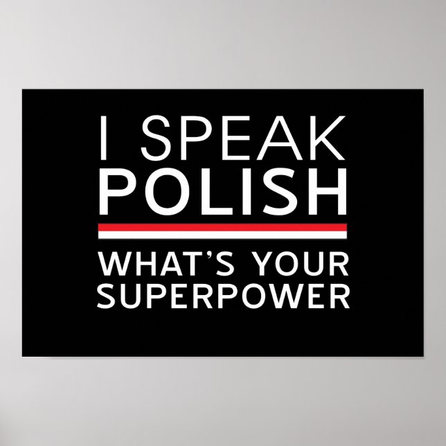 Ich spreche Polnisch Was ist deine Supermacht? Poster (Vorne)
