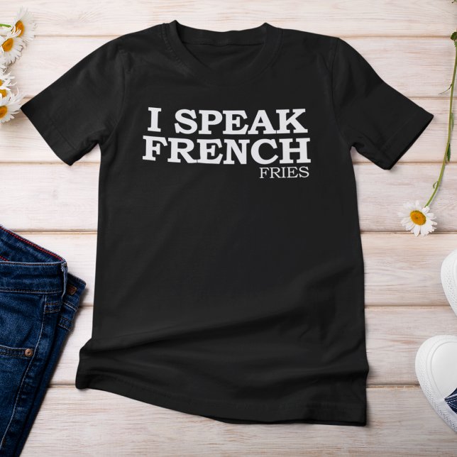 Ich spreche Pommes-Frites T-Shirt (I speak French Fries T-Shirt)
