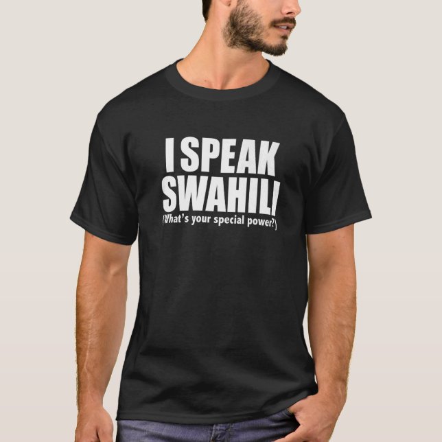 Ich spreche Swahili Was ist Ihr besonderer Power B T-Shirt (Vorderseite)