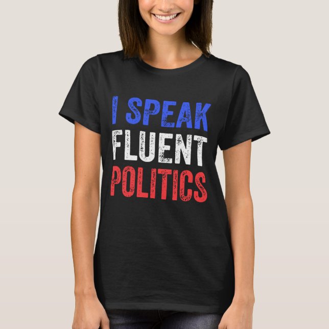 Ich spreche von fließender Politik und lustiger Po T-Shirt (Vorderseite)
