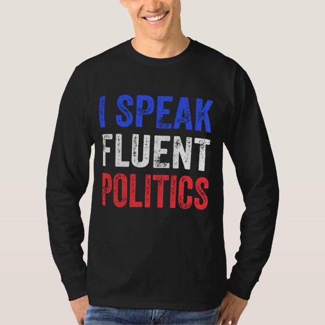 Ich spreche von fließender Politik und lustiger Po T-Shirt (Vorderseite)