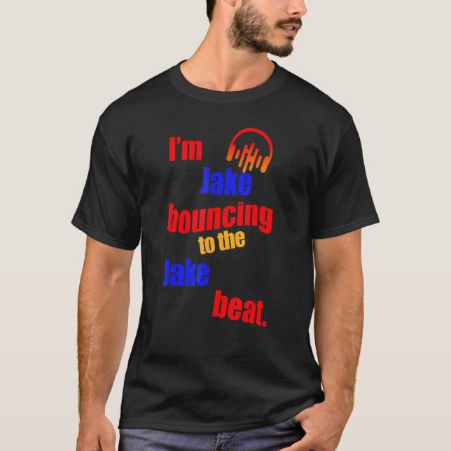 Ich springe gerade zum Jake Jake T-Shirt (Vorderseite)