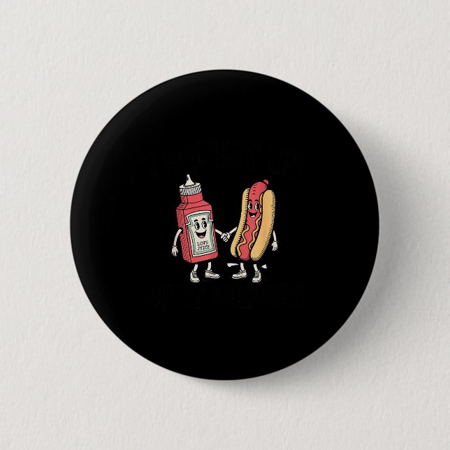Ich spritze auf heiße Würstchen lustiger Witz Retr Button (Vorderseite)