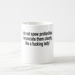 Ich spucke nicht Obszönitäten, ich ausspreche si Kaffeetasse