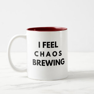 Ich spüre das Chaos brodelt – Lustige Angst Zweifarbige Tasse