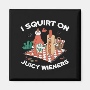 Ich Squirt auf saftigen Dackeln Meme Spaß Sarcasti Magnet