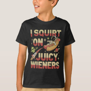 Ich Squirt auf saftigen Dackeln Meme Spaß Sarcasti T-Shirt