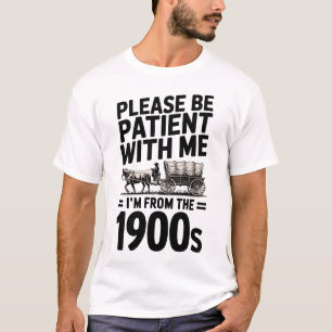 Ich stamme aus den 1900er Jahren - Lustiger Vintag T-Shirt