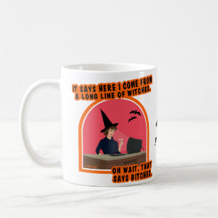 Ich stamme aus einer langen Reihe von Hexen. Kaffeetasse