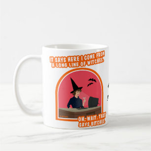 Ich stamme aus einer langen Reihe von Hexen. Kaffeetasse