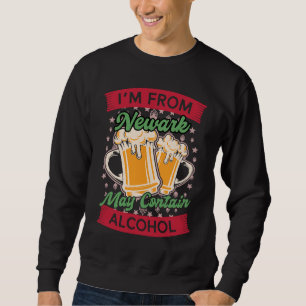 Ich stamme aus Newark Kann Alkohol enthalten Delaw Sweatshirt