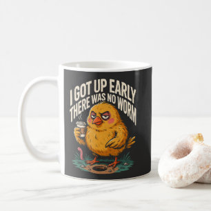 Ich stand früh auf, da war kein Wurm Morgen Humor Kaffeetasse