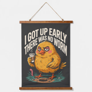 Ich stand früh auf, da war kein Wurm Morgen Humor Wandteppich Mit Holzrahmen