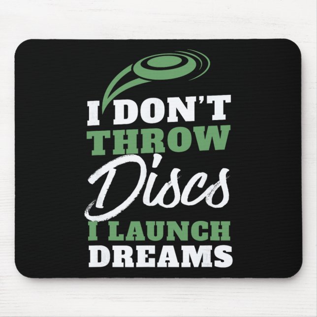 Ich starte Träume Lustige Disc-Golf-Quote  Mousepad (Vorne)