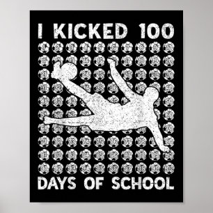 Ich startete 100 Tage Schulsoccer am 100. Tag des  Poster