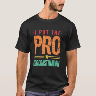 Ich stecke das PRO in die Prokrastination Vintage T-Shirt