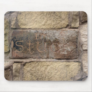 "Ich stecke fest" ein anderer Stein in der Wand Mousepad