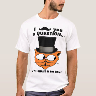 Ich stecke Ihnen eine Frage Mustache Spaß Niedlich T-Shirt