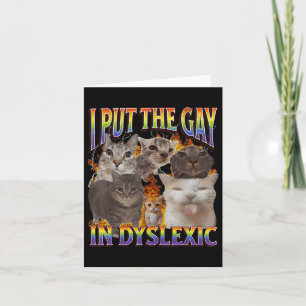 Ich steckte den Schwuler in das dyslexische Funny  Karte