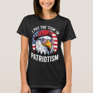 Ich steckte den Tismus in Patriotismus Athletic Ea T-Shirt