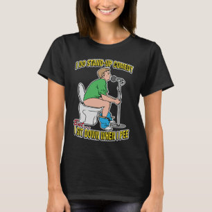 ICH STEHE AUF COMEDYB, ABER ICH SETZE MICH, WENN I T-Shirt