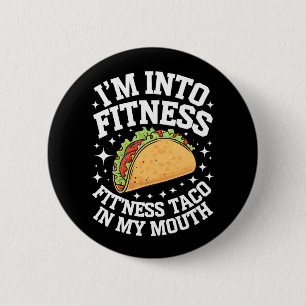 Ich Stehe Auf Fitness Fitness-Taco In Meinem Mund  Button