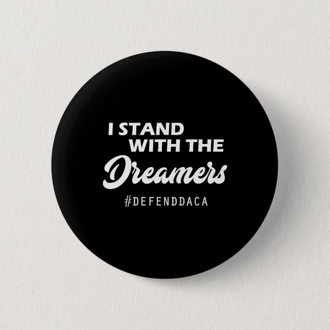 Ich stehe bei den DACA-Dreamers Anti-Trump-GOP  Button (Vorderseite)