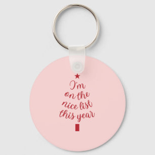 Ich stehe dieses Jahr auf der richtigen Liste Schlüsselanhänger