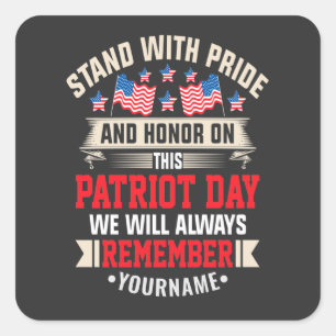 Ich stehe für die Fahne, um diejenigen zu ehren, d Quadratischer Aufkleber
