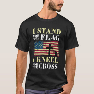Ich stehe für die Flagge, die ich für das Kreuz ke T-Shirt