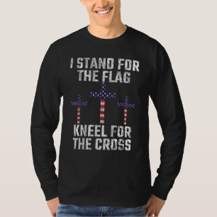 Ich stehe für die Flagge, knie für das Kreuz US-Fl T-Shirt