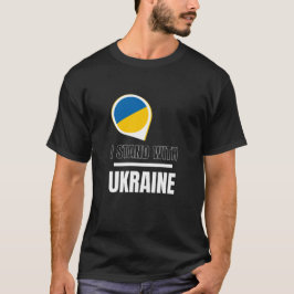 Ich stehe für die Ukraine - Unterstützung des ukra T-Shirt